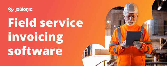 Field service invoicing software: how to get paid faster