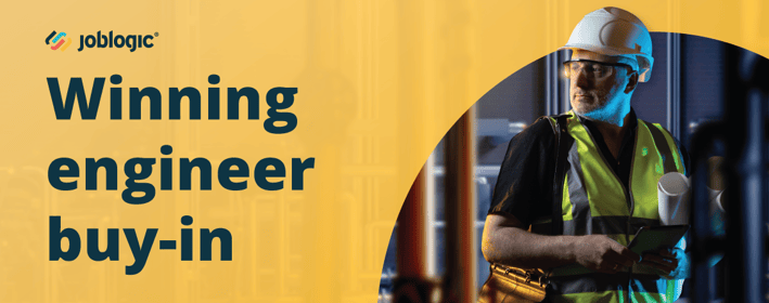 Getting field engineers on board with new software: what works and why