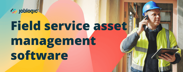 Field service asset management software | Joblogic