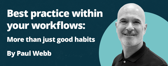 Best practice within Joblogic workflows: more than just good habits