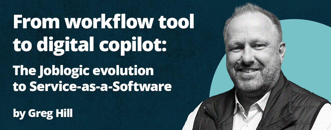 From workflow tool to digital copilot: The Joblogic evolution to Service-as-a-Software