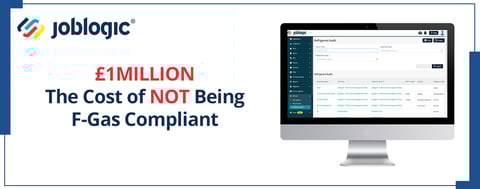 Counting the Cost of F-Gas Non-Compliance as EA Issue £1m Fine - Hero Image - Joblogics F-Gas Compliance software
