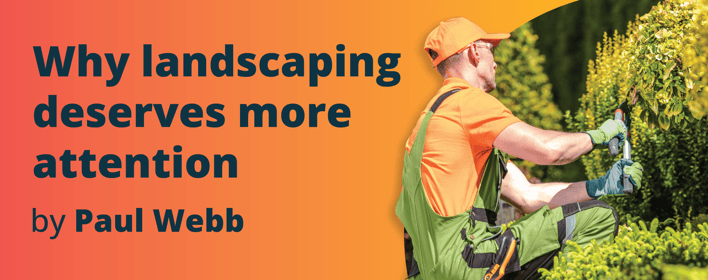 Why landscaping deserves more attention in field service