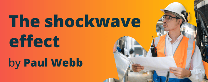 The shockwave effect: why getting it right at the start matters