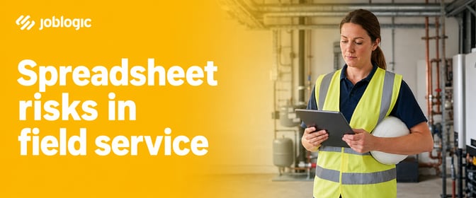 Why spreadsheets fail in field service and what to use instead