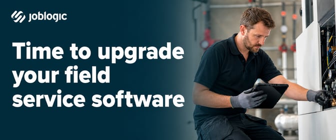 When to upgrade your field service software
