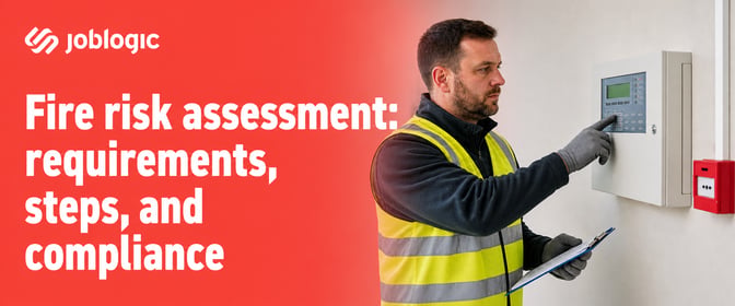 Fire risk assessment: requirements, steps, and compliance