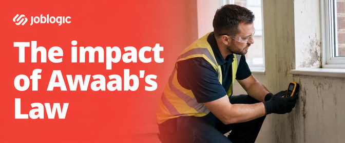 Awaab's Law: A guide for social housing repairs teams